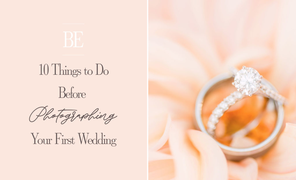 10 Things to do before photographing your first wedding